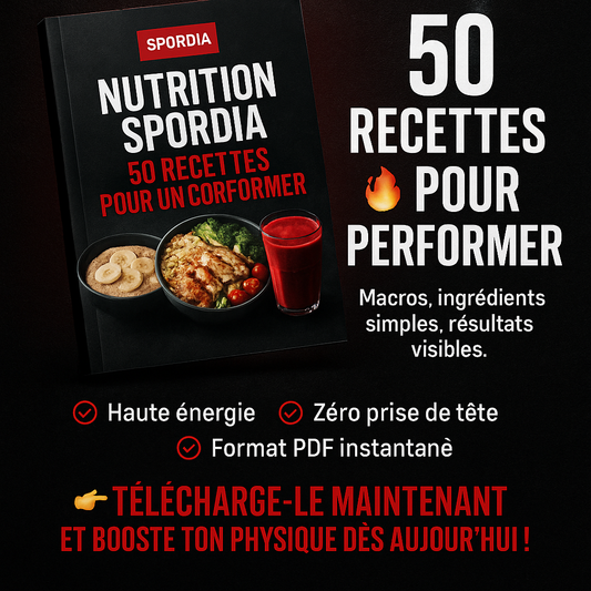 Nutrition Spordia – 50 Recettes Simples pour un Physique au Top